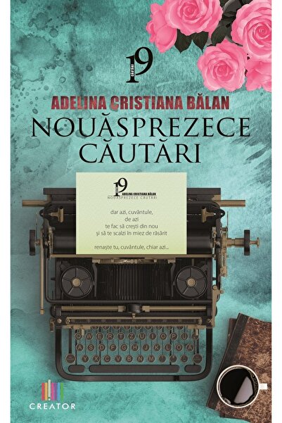 Editura Creator Nouasprezece cautari - Adelina Cristiana Balan