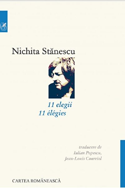 Cartea Romaneasca 11 elegii. 11 elegies - Nichita Stanescu