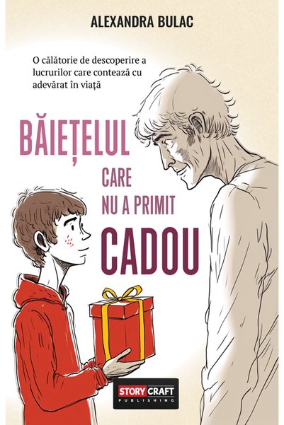 STORYCRAFT Baietelul care nu a primit cadou - Alexandra Bulac