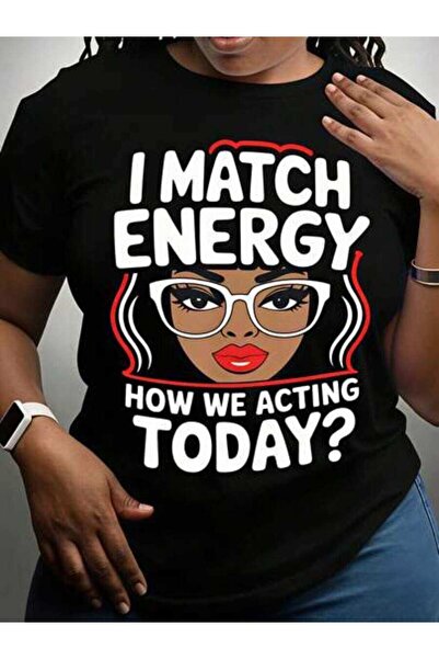 23ERVA Women's I Match Energy How We Acting Today, Pure Cotton T-Shirt, Casua...