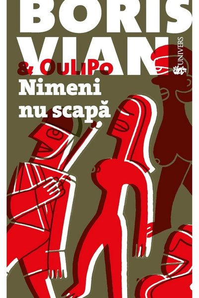 UNIVERS Nimeni nu scapa - Boris Vian