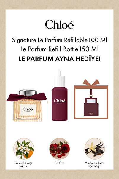 CHLOE Signature Le Parfum 100 ML + 150 ML Refill + Ayna