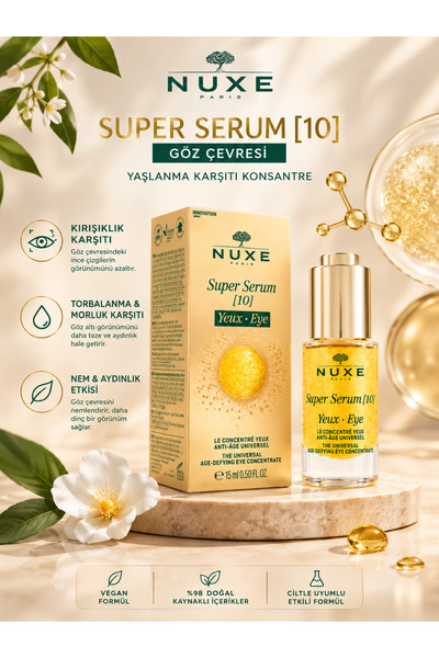 Nuxe Super Serum [10] Eye 15 ml – Göz Çevresi İçin Yenileyici ve Bakım Destek...