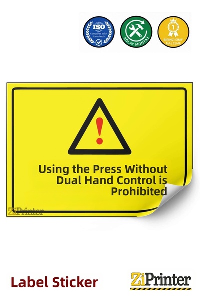 ZiPrinter Using the Press Without Using the Dual Hand Control Is Prohibited I...