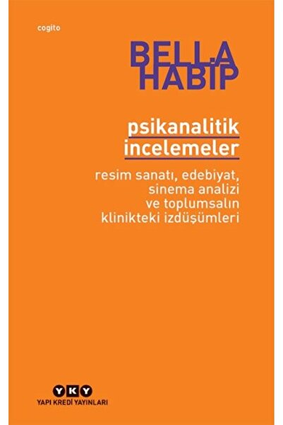 Yapı Kredi Yayınları Psikanalitik İncelemeler – Resim Sanatı, Edebiyat, Sinem...