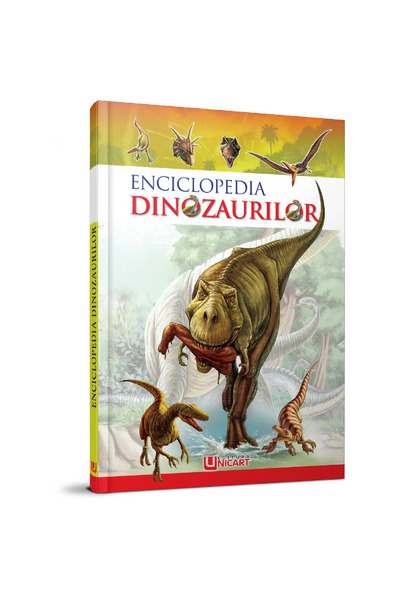 Editura Unicart ENCICLOPEDIA DINOZAURILOR