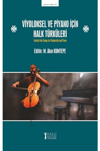 Müzik Eğitimi Yayınları Viyolonsel Ve Piyano Için Halk Türküleri
