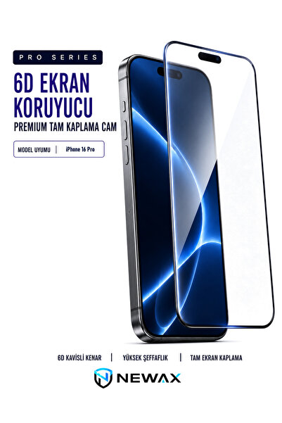 NEWAX iPhone 16 Pro Uyumlu 6D Tam Kaplayan 9H Temperli Full Ekran Kırılmaz Ca...