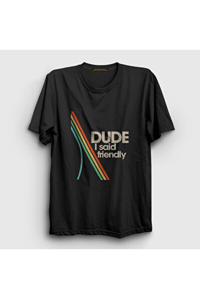 Presmono Unisex Black Dude I Said Friendly Arc Raiders T-Shirt 591703Tt