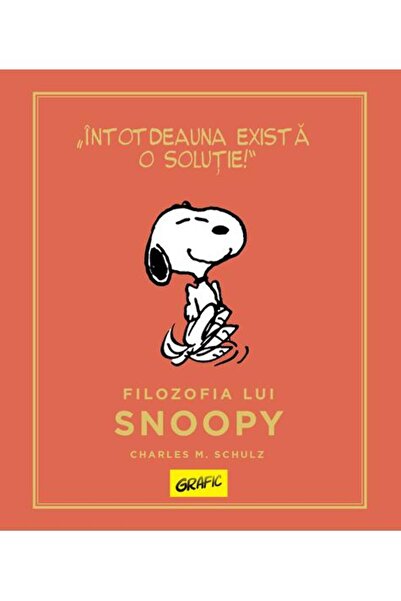 Grafic PEANUTS. Ghiduri pentru viață. Filozofia lui Snoopy