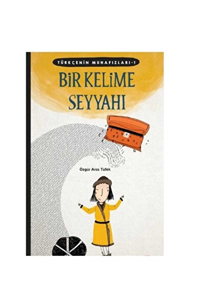 Türkçenin Muhafızları 1- Bir Kelime Seyyahı - Özgür Aras Tüfek