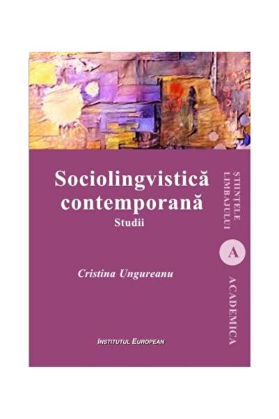 Editura Institutul European Sociolingvistica contemporana. Studii, Cristina Un