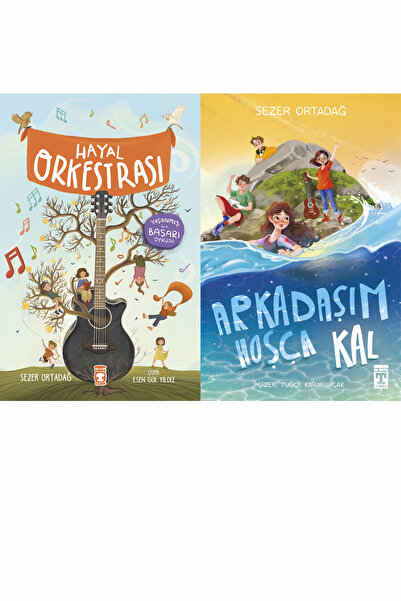 Timaş Çocuk Hayal Orkestrası ve Arkadaşım Hoşça Kal (Sezer Ortadağ)