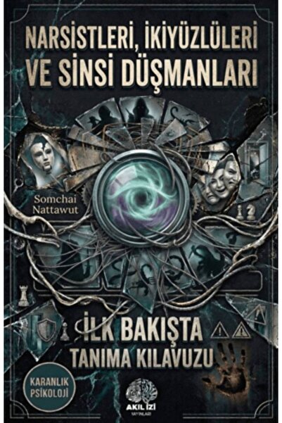 Gece Kitaplığı Karanlık Psikoloji Narsistleri İkiyüzlüleri ve Sinsi Düşmanlar...
