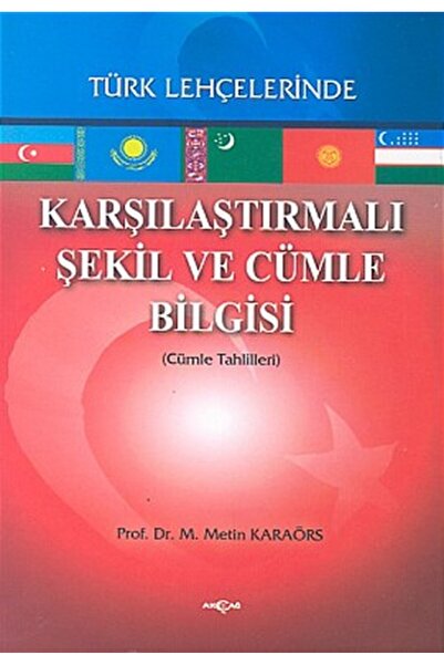 Akçağ Yayınları Karşılaştırmalı Şekil ve Cümle Bilgisi Türk Lehçelerinde (Cüm...
