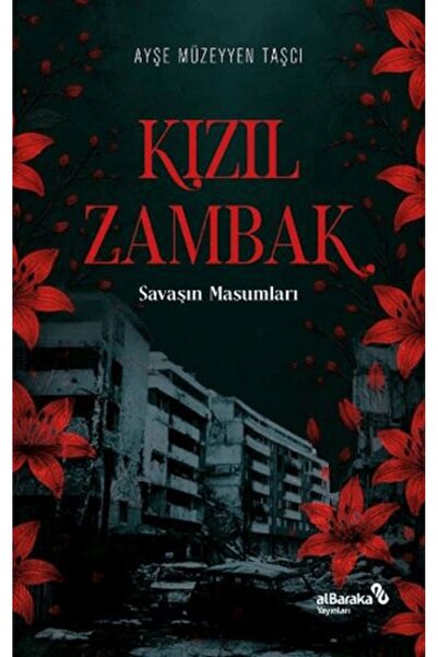 Albaraka Yayınları Kızıl Zambak: Savaşın Masumları