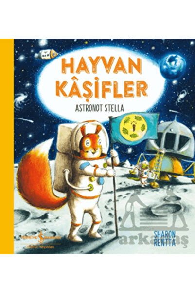 TÜRKİYE İŞ BANKASI KÜLTÜR YAYINLARI Animal Explorers – Astronaut Stella