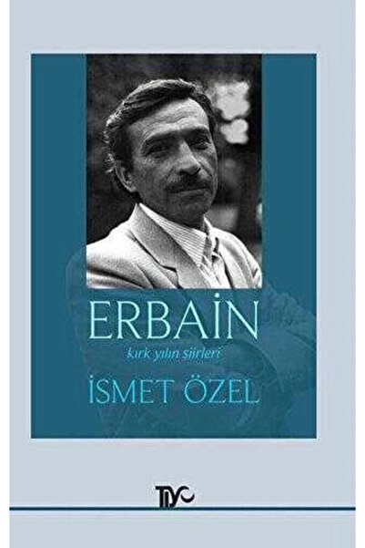 Genel Markalar Erbain Kırk Yılın Şiirleri / İsmet Özel -Tiyo Yayın
