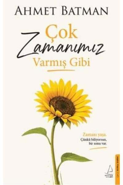 Destek Yayınları Çok Zamanımız Varmış Gibi