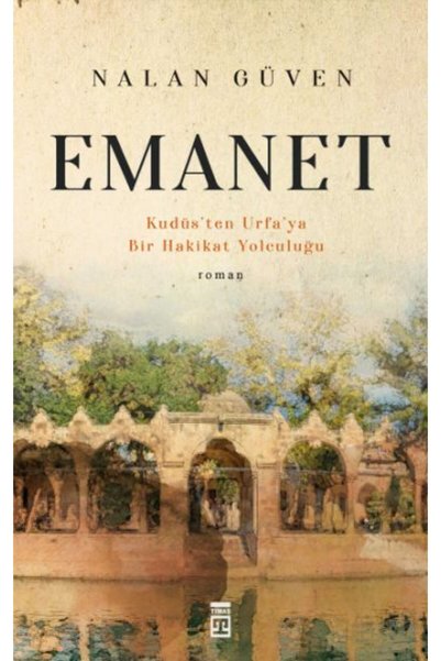 Timaş Yayınları Emanet & Kudüs'ten Urfa'ya Bir Hakikat Yolculuğu