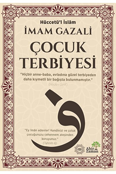 Ahir Zaman Çocuk Terbiyesi-İmam Gazali
