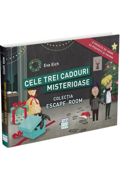Editura Casa Cele Trei Cadouri Misterioase - Colecția Escape Room, Eva Eich -...