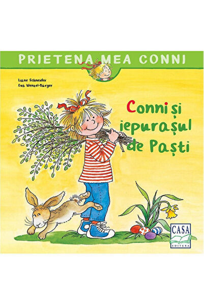 Editura Casa Conni Iepurașul de Paște, Liane Schneider, Eva-Wenzel Burger - C...