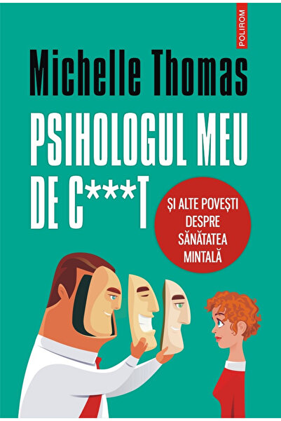 Editura Polirom My Therapist From C***T and Other Stories, Michelle Thomas - ...