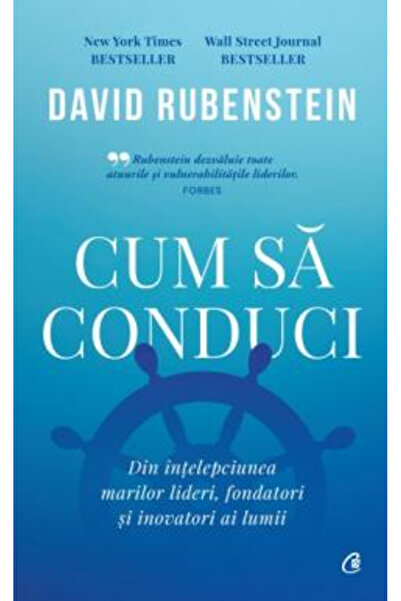 Editura Curtea Veche How to Drive, David Rubenstein - Curtea Veche Publishing...