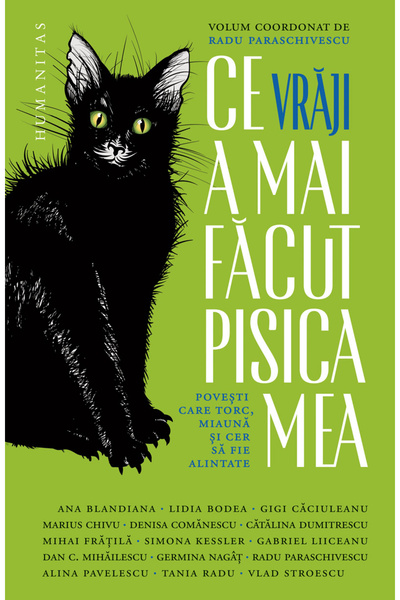 Editura Humanitas What Other Spells Did My Cat Cast, Radu Paraschivescu - Hum...