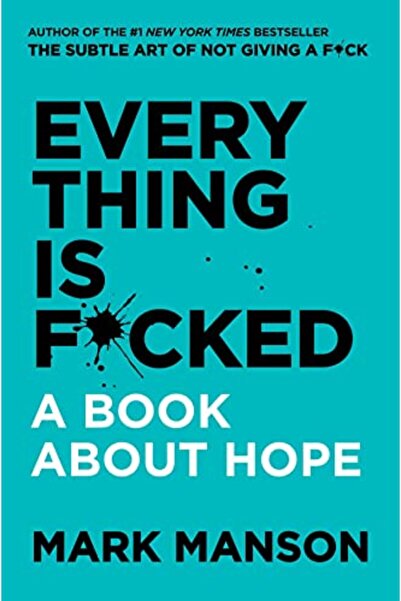 Harper Collins Everything Is F*cked: A Book About Hope