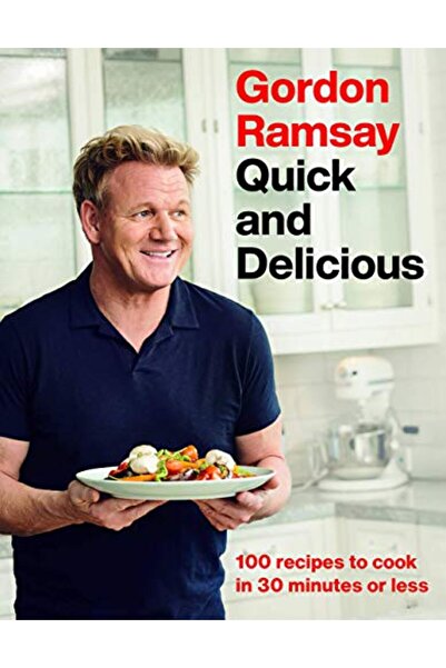 Grand Central Publishing Gordon Ramsay Quick And Delicious 1 Recipes To Cook ...