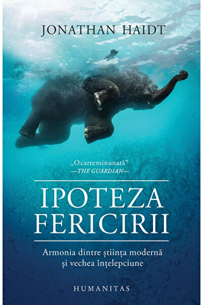 Editura Humanitas Hipoteza Fericirii. Armonia dintre Știința Modernă, Jonatha...