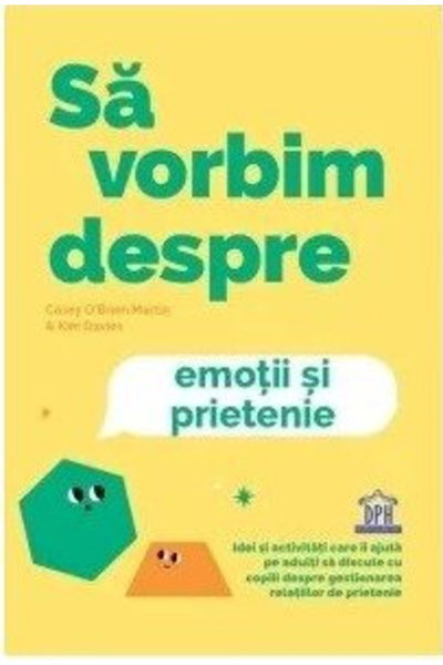 Editura DPH Let's Talk About Emotions and Friendship , Sharon Selby - DPH Pub...