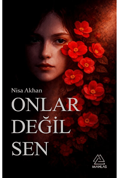 Mahlas Yayınları Onlar Değil Sen / Nisa Akhan / / 9786259339528