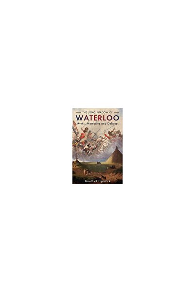 Casemate Publishers The Long Shadow of Waterloo