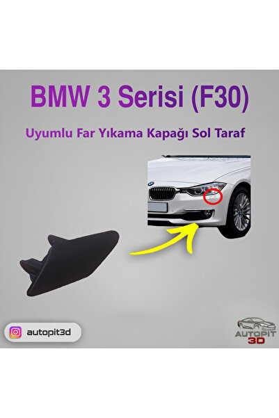 AutoPit 3D BMW 3 Serisi F30 (2012-2014) Uyumlu Sol Far Yıkama Kapağı