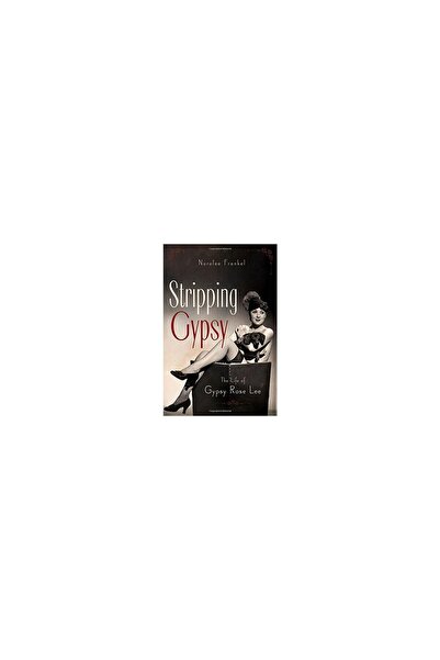 OXFORD UNIVERSITY PRESS Stripping Gypsy