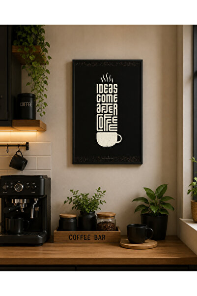 Zuma Studio Ideas Come After Coffee Siyah Çerçeveli Mutfak & Kahve Köşesi Dek...