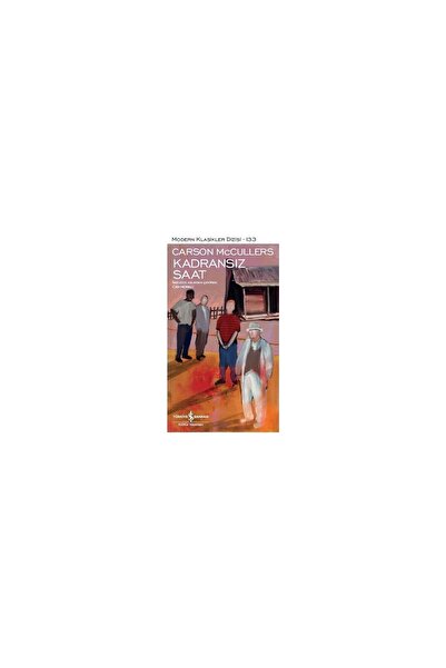 TÜRKİYE İŞ BANKASI KÜLTÜR YAYINLARI Kadransız Saat - Carson Mccullers