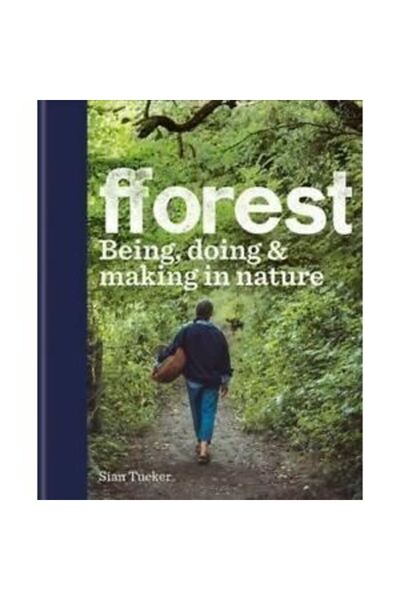 Kyle Books Pădurea: Existență, acțiune și creație în natură
