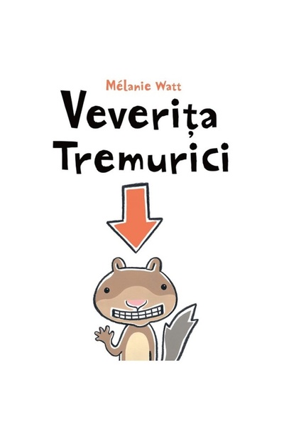 Grupul Editorial Art Veverita Tremurici - Melanie Watt