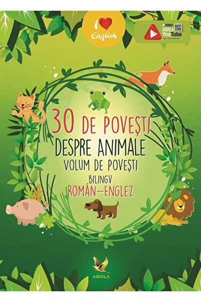 Aquila 30 de povesti despre animale. Volum de povesti bilingv roman-englez