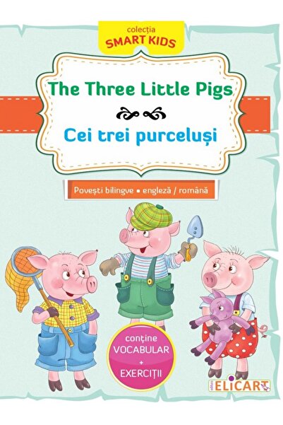 ELICART The Three Little Pigs. Cei trei purcelusi