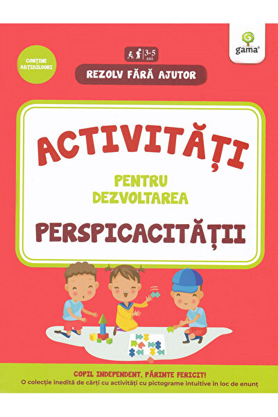 Gama Rezolv fara ajutor: Activitati pentru dezvoltarea perspicacitatii 3-5 ani