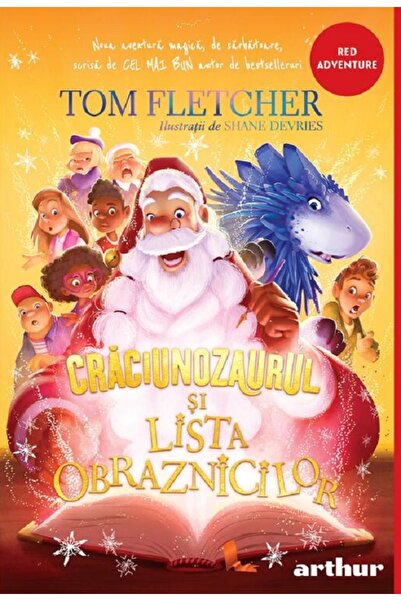 Grupul Editorial Art Craciunozaurul si Lista Obraznicilor - Tom Fletcher