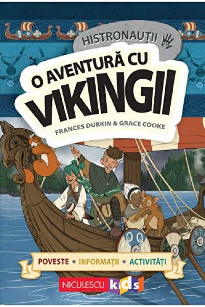 Niculescu Histronautii. O aventura cu vikingii - Frances Durkin, Grace Cooke