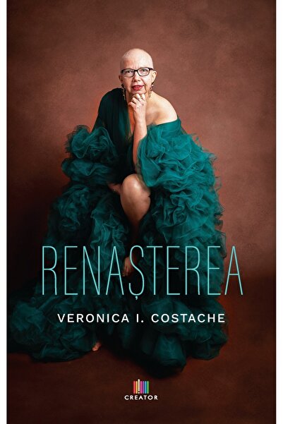 Editura Creator Renasterea - Veronica I. Costache