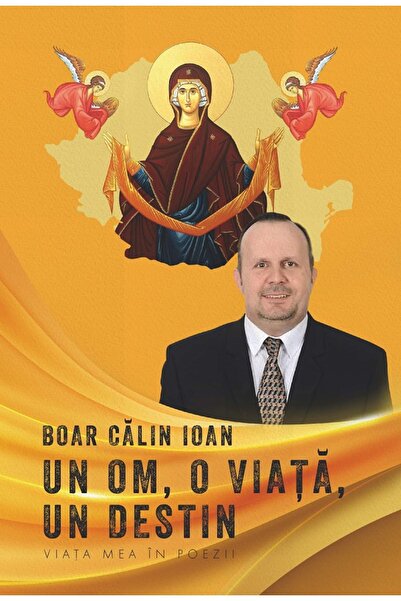 Editura Creator Un om, o viata, un destin - Calin Ioan Boar