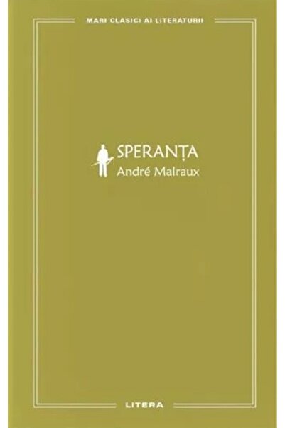 Litera Speranta - Andre Malraux